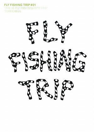 共著『FLY  FISHING TRIP ＃01 18人の釣りの旅』
